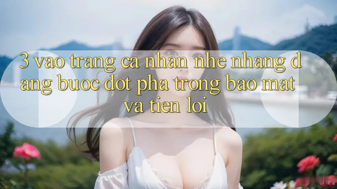 3. Vào trang cá nhân Nhẹ nhàng Dàng - Bước Đột Phá Trong Bảo Mật Và Tiện Lợi