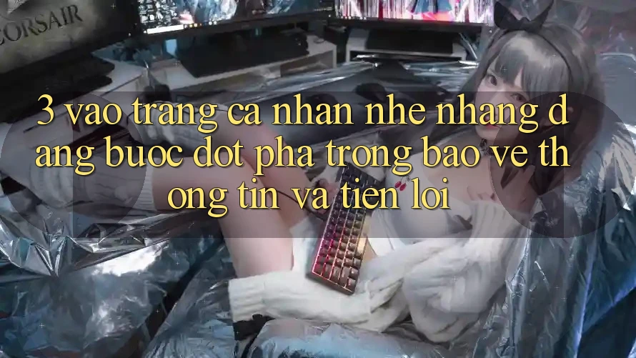 3. Vào trang cá nhân Nhẹ nhàng Dàng - Bước Đột Phá Trong Bảo vệ thông tin Và Tiện Lợi 3. Vào trang cá nhân Nhẹ nhàng Dàng - Bước Đột Phá Trong Bảo vệ thông tin Và Tiện Lợi