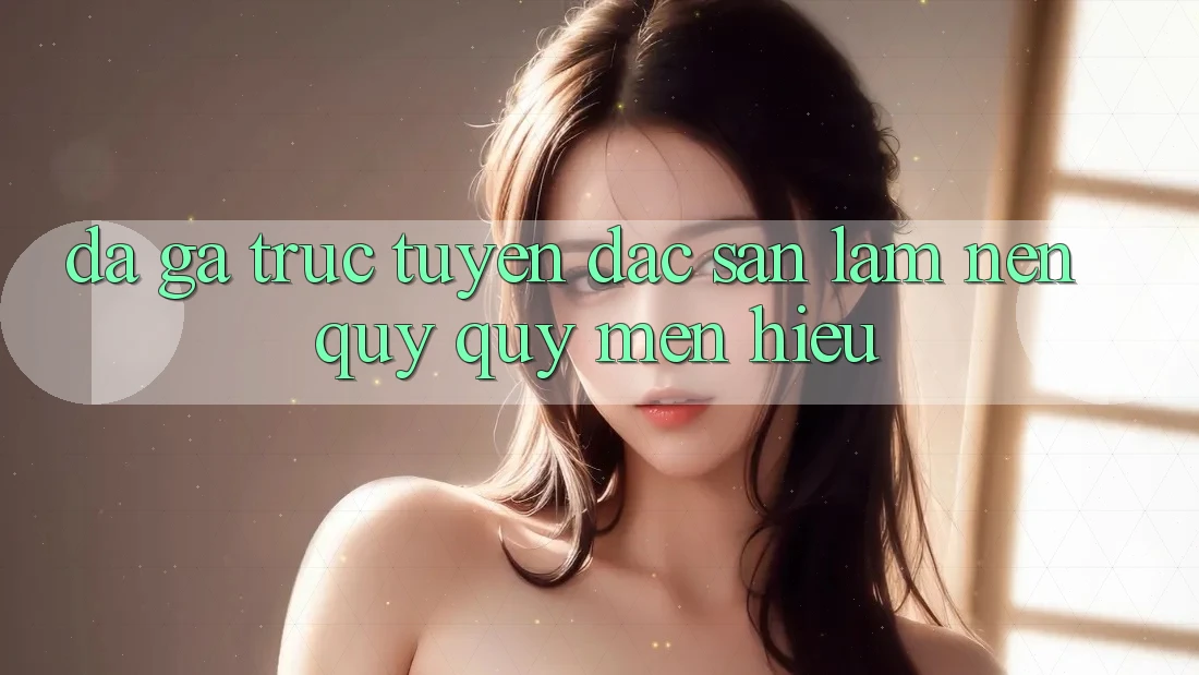 Đá gà trực tuyến - Đặc sản làm nên quý quý mến hiệu Đá gà trực tuyến - Đặc sản làm nên quý quý mến hiệu