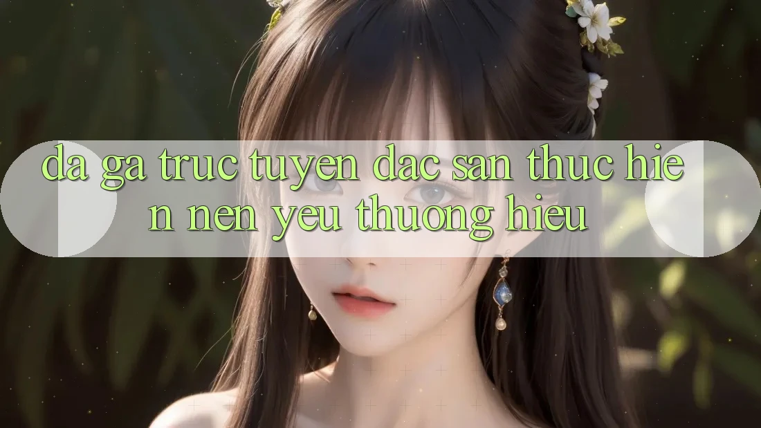 Đá gà trực tuyến - Đặc sản thực hiện nên yêu thương hiệu Đá gà trực tuyến - Đặc sản thực hiện nên yêu thương hiệu