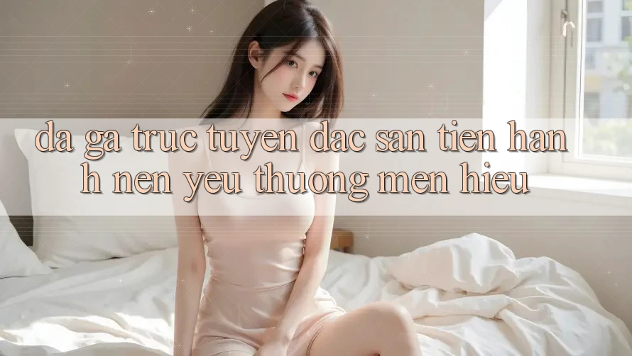 Đá gà trực tuyến - Đặc sản tiến hành nên yêu thương mến hiệu Đá gà trực tuyến - Đặc sản tiến hành nên yêu thương mến hiệu