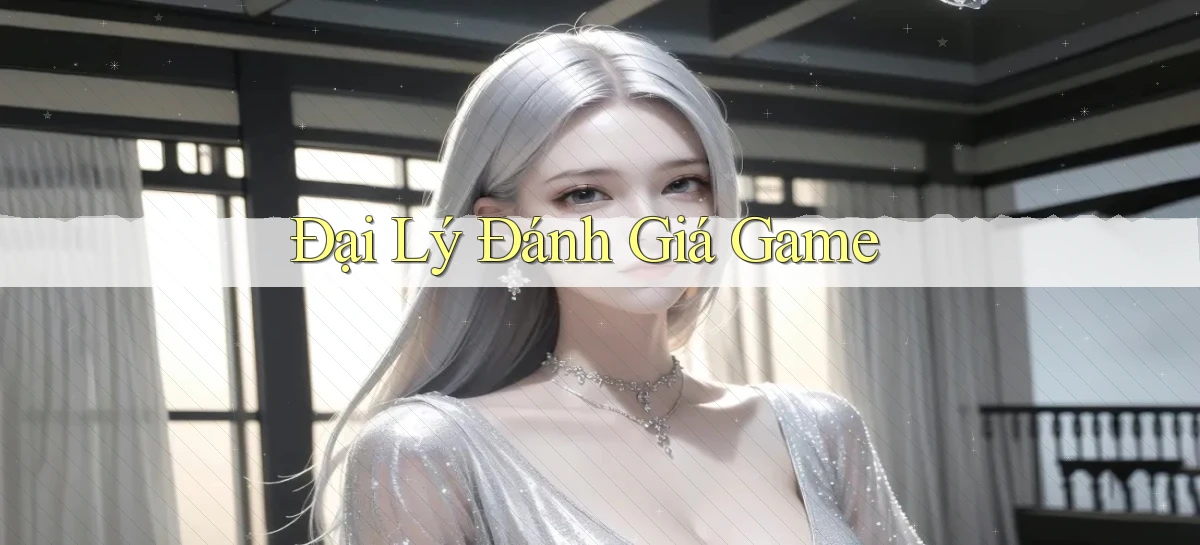 Đại lý Đánh giá game