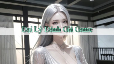 Đại lý Đánh giá game