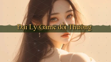 Đại lý Game đổi thưởng