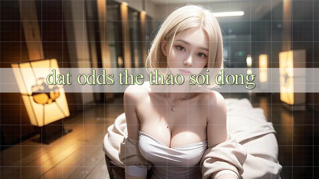 Đặt odds thể thao sôi động Đặt odds thể thao sôi động