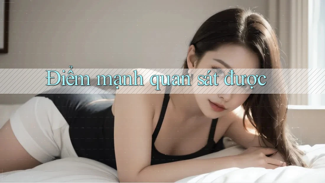 Điểm mạnh quan sát được