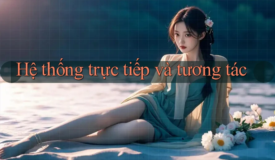 Hệ thống trực tiếp và tương tác