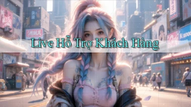Live Hỗ trợ khách hàng