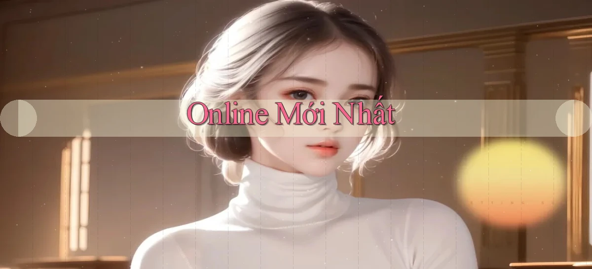 Online Mới nhất