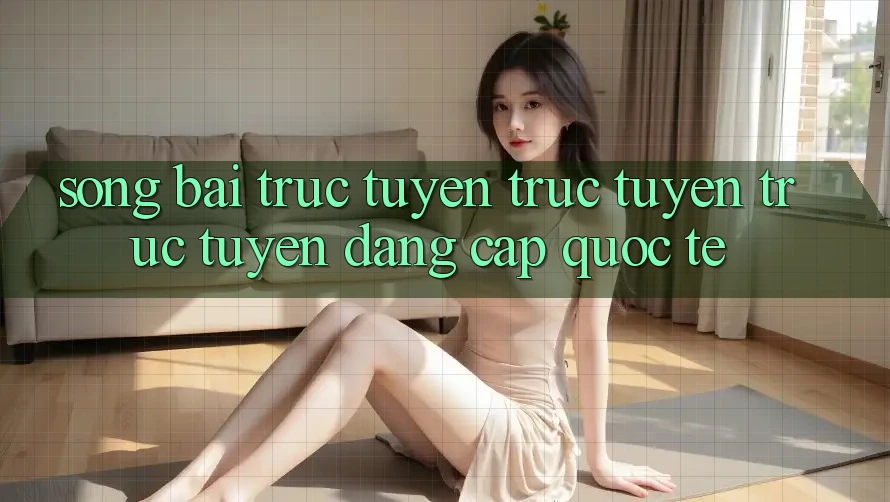 Sòng bài trực tuyến trực tuyến trực tuyến đẳng cấp quốc tế Sòng bài trực tuyến trực tuyến trực tuyến đẳng cấp quốc tế